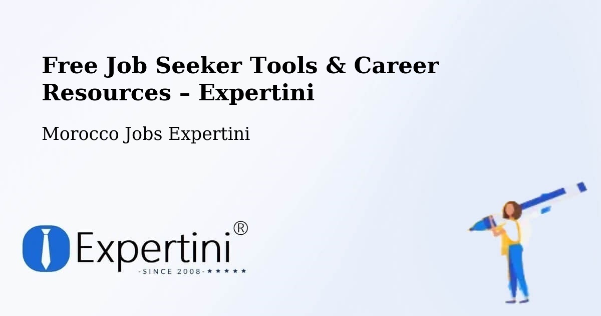 Free Job Seeker Tools & Career Resources – Debdou - Debdou, Morocco Jobs Expertini
