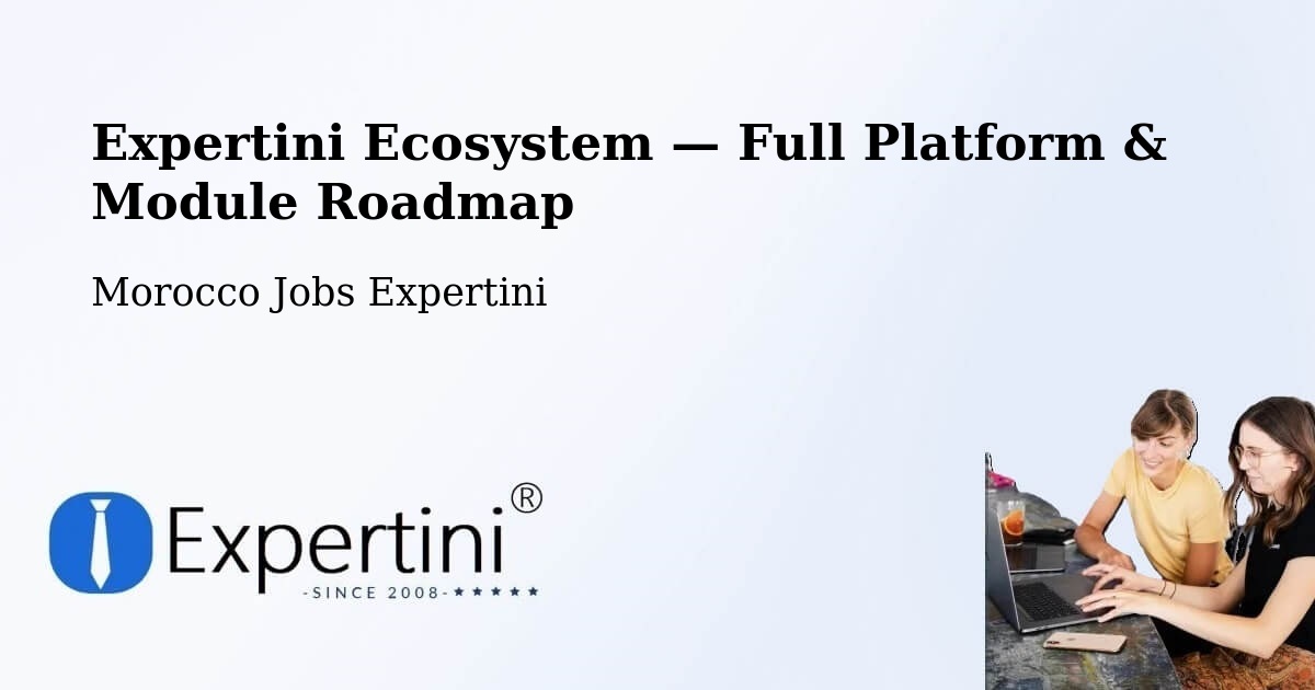 Expertini Ecosystem — Full Platform & Module Roadmap – Debdou