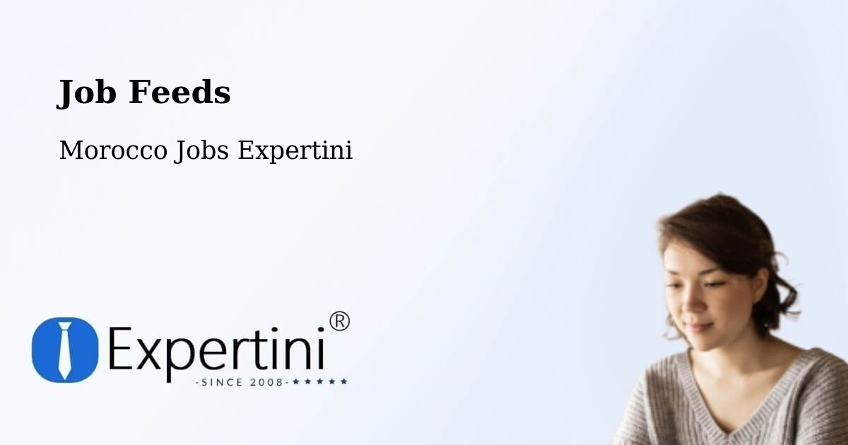 Job Listings Feed – Debdou - Morocco Jobs Expertini