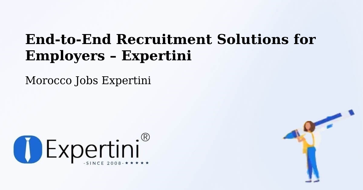 Recruitment Solutions for Employers – Debdou - Debdou, Morocco Jobs Expertini